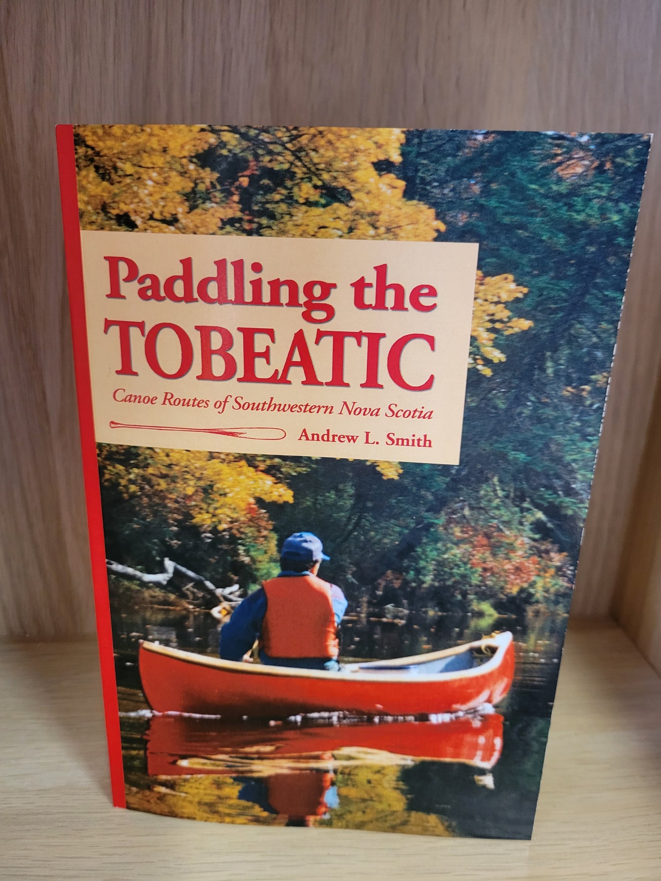 Book - Paddling the Tobeatic by Andrew L. Smith – Old Creel Canoe & Kayak